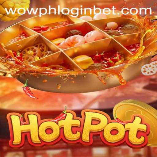 Exploring the World of Hotpot: A Thrilling Gaming Experience with wowph login
