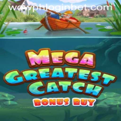 Exploring the Thrills of MegaGreatestCatchBonusBuy: A New Dimension to Gaming